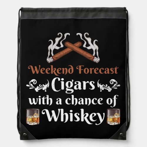 Weekend Forecast Cigars And Whiskey Scotch Drawstring Bag