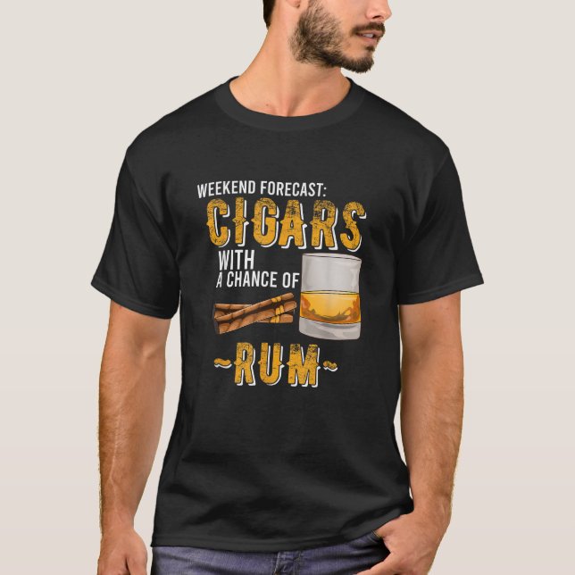 Weekend Forecast Cigars with Chance of Rum Gifts M T-Shirt (Front)