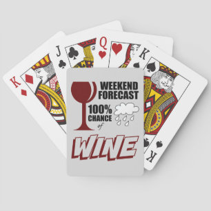 Weekend Forecast Cloudy 100% Chance of Wine Poker Cards