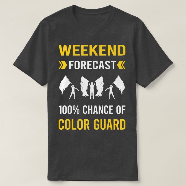 Weekend Forecast Color Guard Colorguard T-Shirt (Design Front)