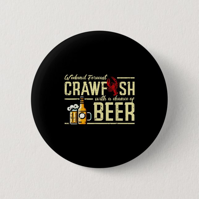 Weekend Forecast Crawfish Beer Funny Crayfish Dad  Button (Front)
