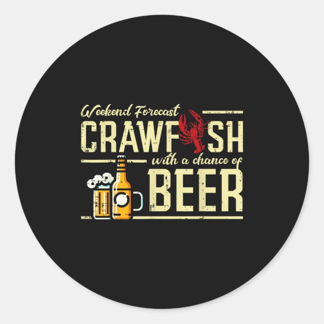 Weekend Forecast Crawfish Beer Funny Crayfish Dad  Classic Round Sticker (Front)