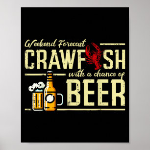 Weekend Forecast Crawfish Beer Funny Crayfish Dad Poster