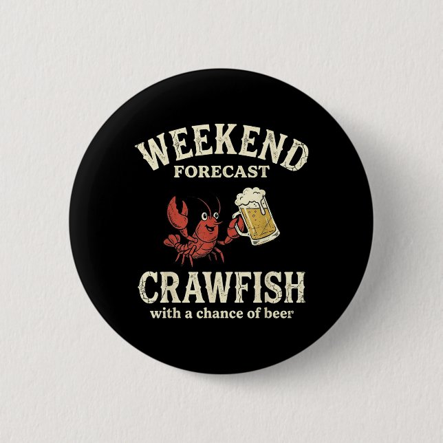Weekend Forecast Crawfish with A Chance of Beer Button (Front)