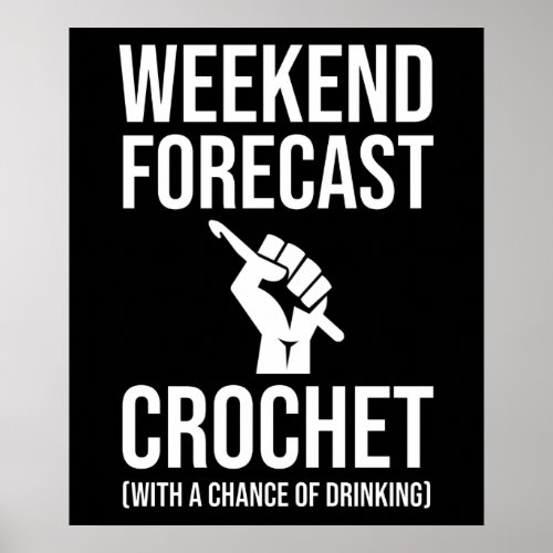 Weekend Forecast _ Crochet Poster