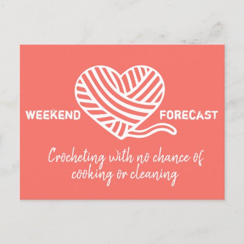 Weekend Forecast Crocheting No Chance of Cooking Postcard