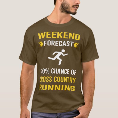 Weekend Forecast Cross Country Running XC T_Shirt