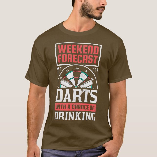 Weekend Forecast Darts With A Chance Of Drinking T-Shirt (Front)