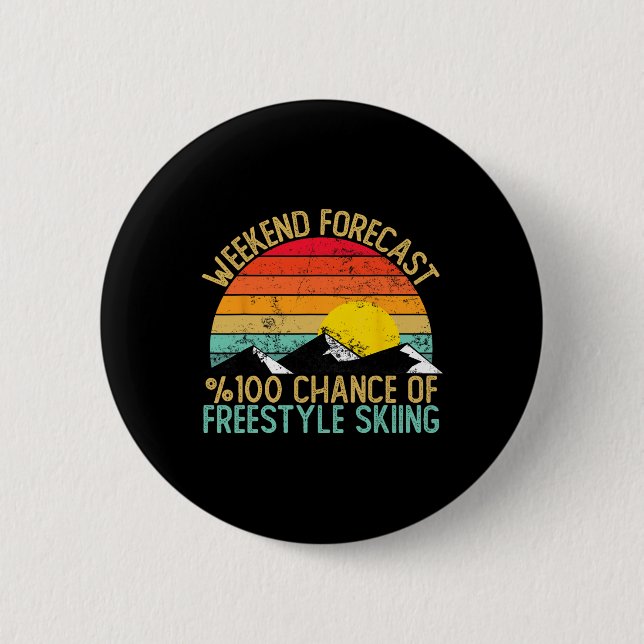 Weekend Forecast Freestyle Skiing Shirts Funny Ret Button (Front)