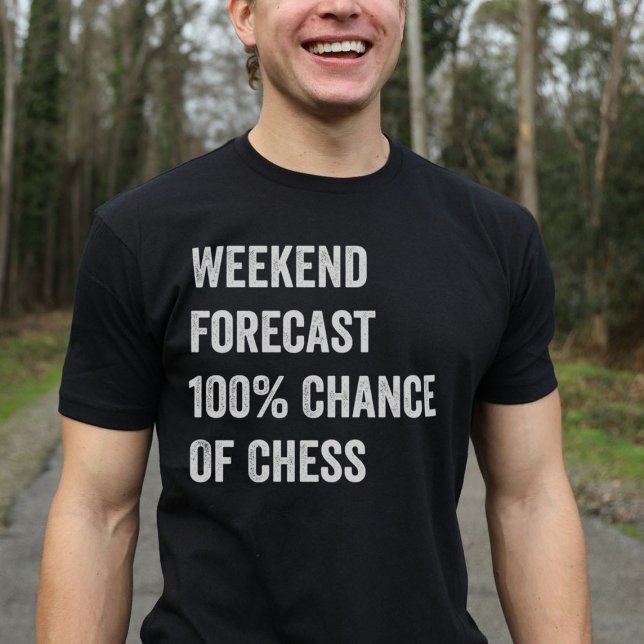 Weekend Forecast Funny Chess Lover T-Shirt (Creator Uploaded)