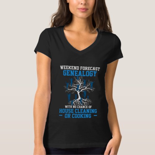 Weekend Forecast Genealogy Family Historian Gift T_Shirt