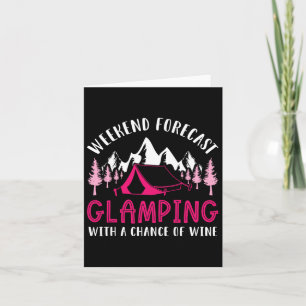 Weekend Forecast Glamping Wine Funny Glamper Campi Card
