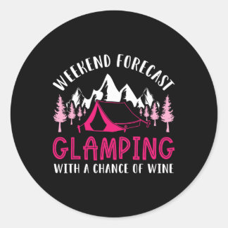 Weekend Forecast Glamping Wine Funny Glamper Campi Classic Round Sticker