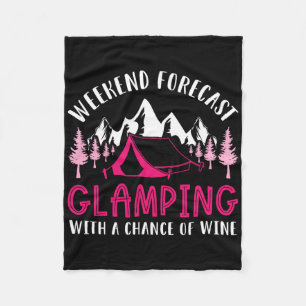 Weekend Forecast Glamping Wine Funny Glamper Campi Fleece Blanket