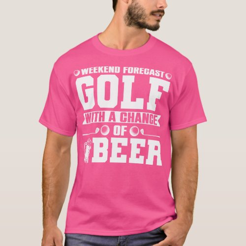 Weekend Forecast Golf With A Chance of Beer T_Shirt
