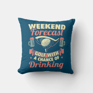 Weekend Forecast Golf With A Chance Of Drinking Throw Pillow