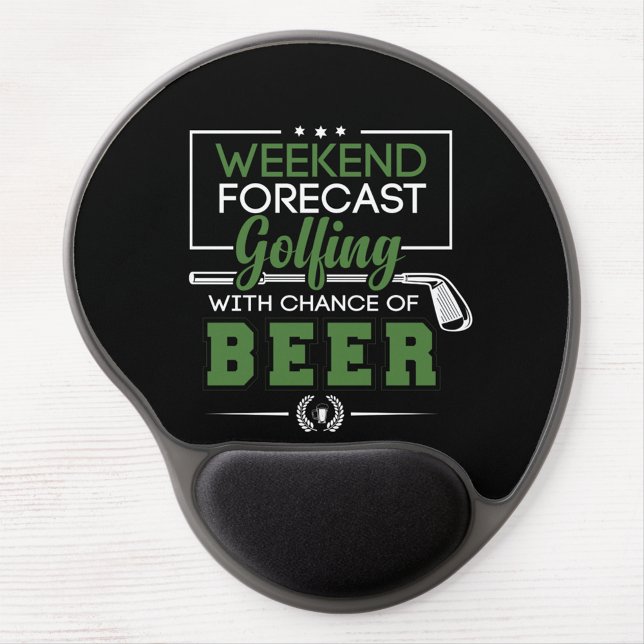 Weekend Forecast Golfing with Chance of BEER funny Gel Mouse Pad (Creator Uploaded)