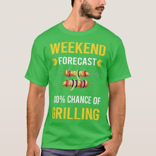 Weekend Forecast Grilling T_Shirt