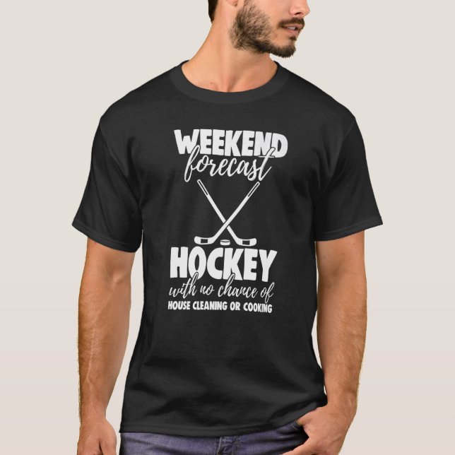 Weekend Forecast Hockey With No Chance Funny Men G T-Shirt (Front)