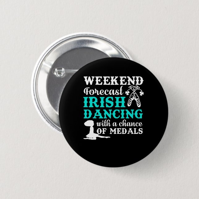 Weekend Forecast Irish Dancer With Medal Button (Front & Back)