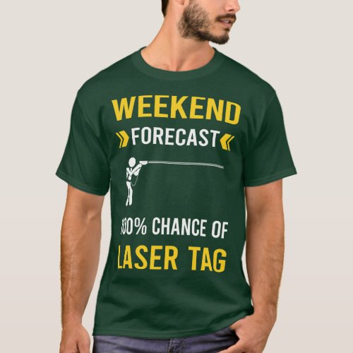 Weekend Forecast Laser Tag T_Shirt