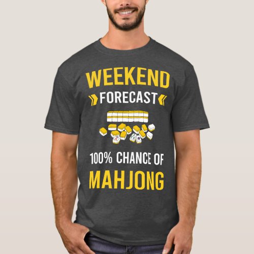 Weekend Forecast Mahjong Majong Mah Jong Mah Jongg T_Shirt