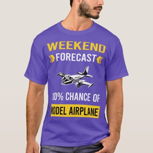 Weekend Forecast Model Airplane Plane Planes Aircr T_Shirt