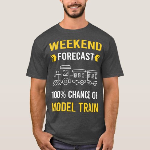 Weekend Forecast Model Train Trains Railroad Railw T_Shirt
