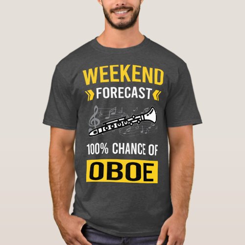 Weekend Forecast Oboe T_Shirt