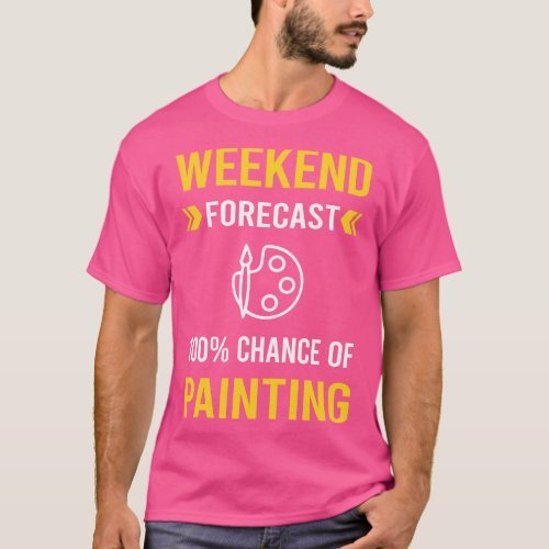 Weekend Forecast Painting T_Shirt