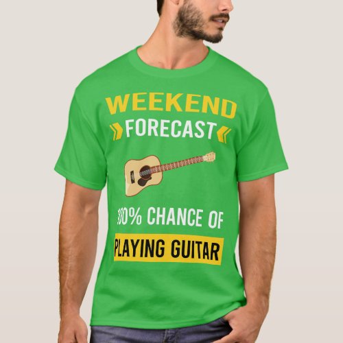 Weekend Forecast Playing Guitar Guitarist T_Shirt