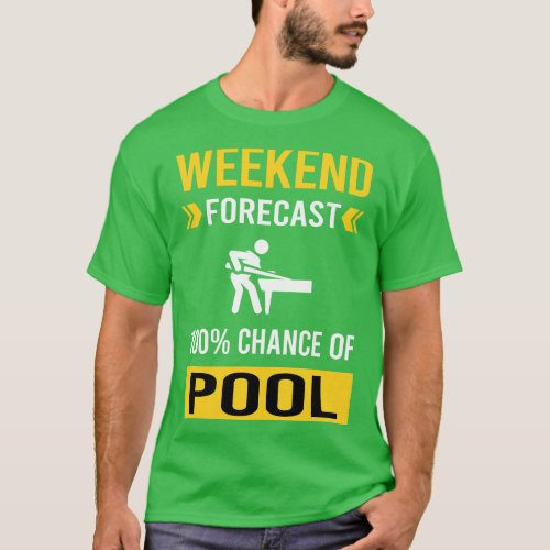 Weekend Forecast Pool T_Shirt