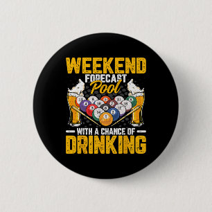 Weekend Forecast Pool With A Chance Of Drinking - Button