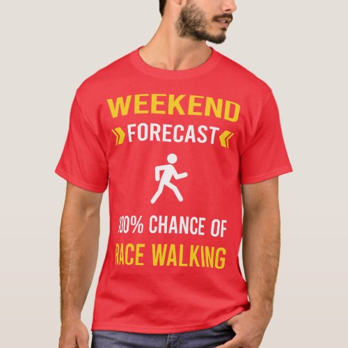 Weekend Forecast Race Walking T_Shirt