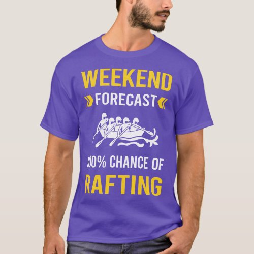 Weekend Forecast Rafting T_Shirt