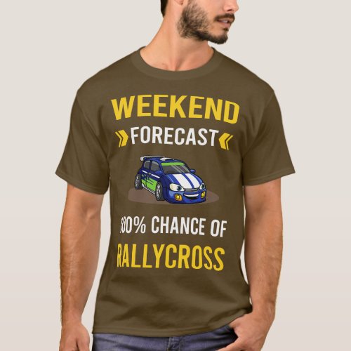 Weekend Forecast Rallycross T_Shirt