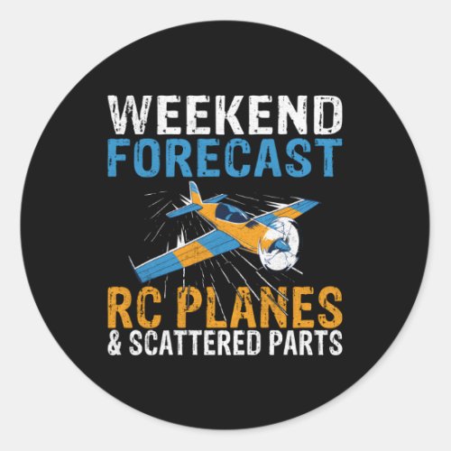 Weekend Forecast Rc Planes And Scattered P Rc Plan Classic Round Sticker