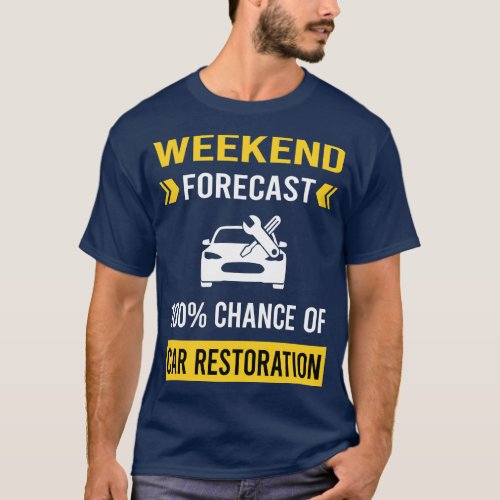 Weekend Forecast  Restoration T_Shirt