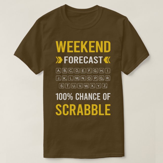 Weekend Forecast Scrabble T-Shirt (Design Front)