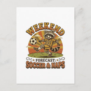 Weekend Forecast Soccer And Naps Funny Raccoon Postcard