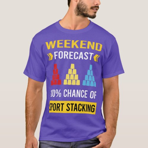 Weekend Forecast Sport Stacking Cup Stacking Speed T_Shirt
