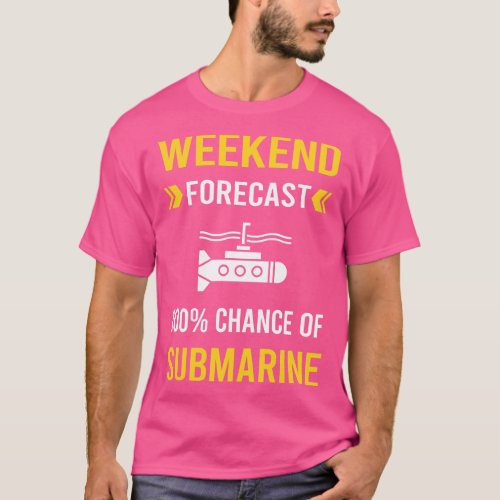 Weekend Forecast Submarine T_Shirt
