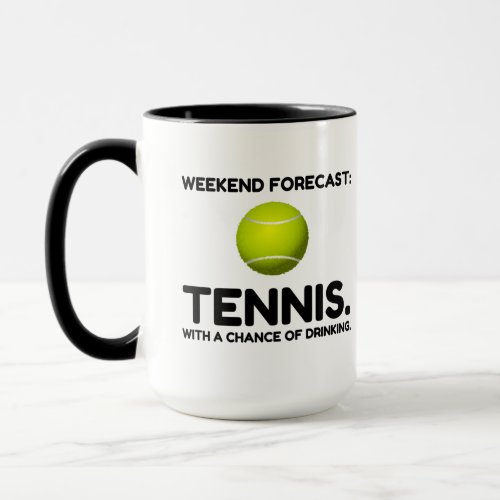 WEEKEND FORECAST TENNIS MUG