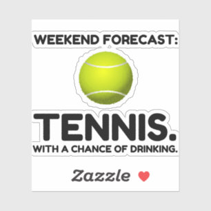 WEEKEND FORECAST TENNIS STICKER