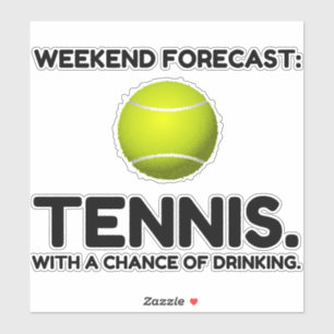 WEEKEND FORECAST TENNIS STICKER
