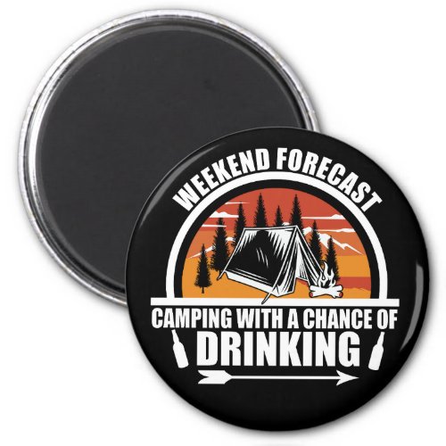Weekend forecast with a chance of drinking magnet