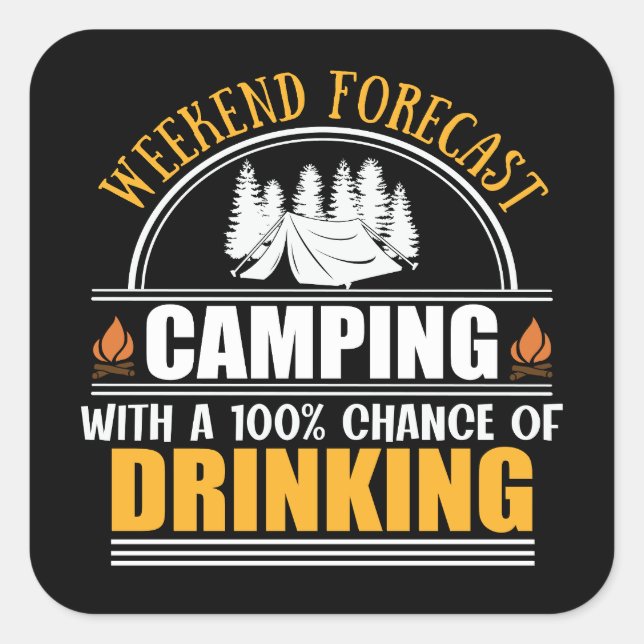 Weekend forecast with a chance of drinking square sticker (Front)