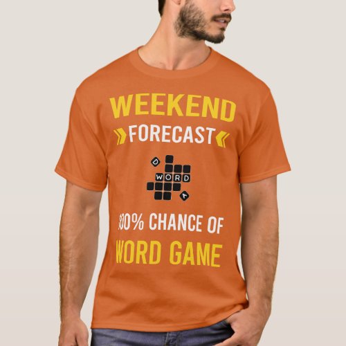 Weekend Forecast Word Games T_Shirt
