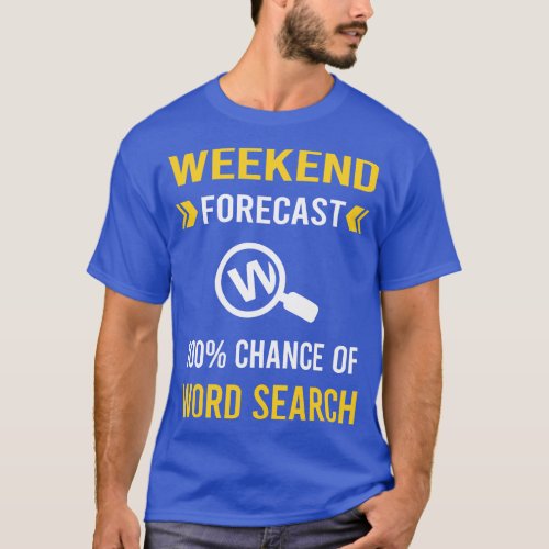 Weekend Forecast Word Search T_Shirt