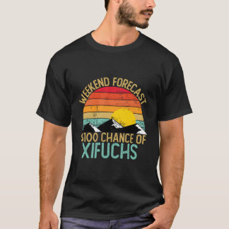 Weekend Forecast Xifuchs Xifuchs T-Shirt